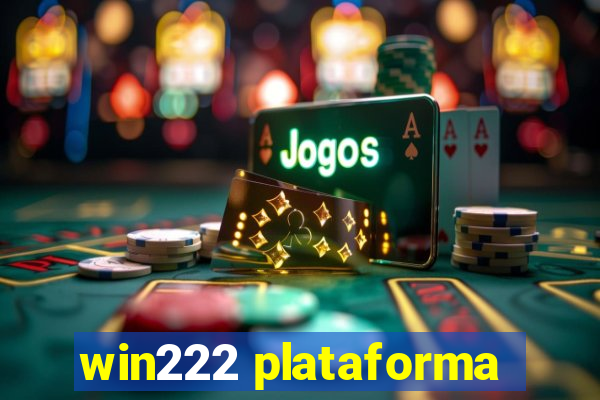 win222 plataforma